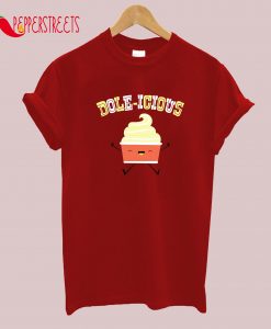 Dole-icious T T-Shirt