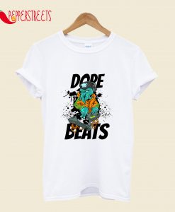 Dope Beats T-Shirt