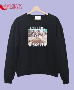 Explore and Discover Sweatshirt