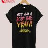 Get Him A Body Bag Yeah T-Shirt