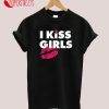 I Kiss Girl T-Shirt