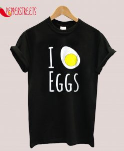 I Love Eggs T-Shirt