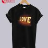 L O V E 2 T-Shirt