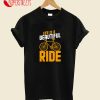 Life Is A Beautiful Ride T-Shirt