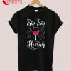 Sip Sip Hooray Funny Wine T-Shirt