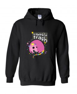 Sparkle Trash Hoodie