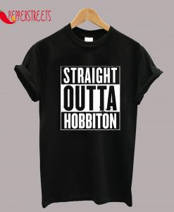 Straight Outta Hobbiton T-Shirt