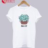 Succ it! T-Shirt