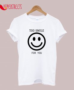 Too Smile For You, Adisson Rae Merch T-Shirt