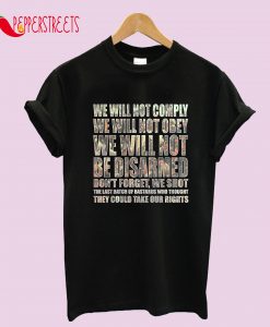 We Will Not Comply T-Shirt