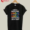 Why be Racist Sexist Homophobic T-Shirt