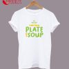 You Old Plate Of Soup T-Shirt