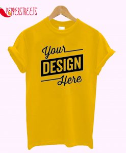 Your Custom Design T-Shirt