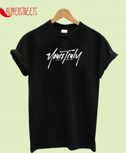 Yours Truly T-Shirt
