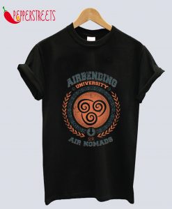 Airbending Aang university - Tenzin Air nomads - Avatar last airbender T-Shirt