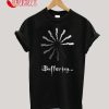 Buffering T-Shirt