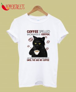 Coffee Spelled Backwards Is Eeffoc T-Shirt