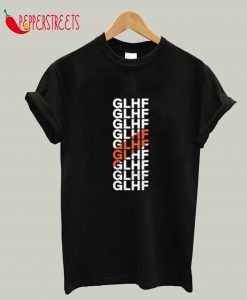 GLHF T-Shirt