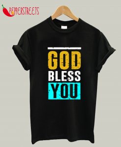 God Bless You T-Shirt