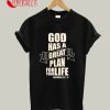 God Has A Great Plan For Your Life T-Shirt