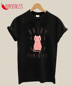 Hairy Feminist T-Shirt