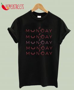 It’s Monday T-Shirt