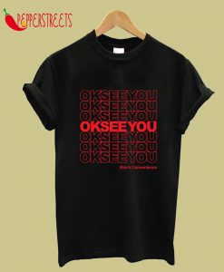 Kim's Convenience - Ok See You Funny Gifts T-Shirt