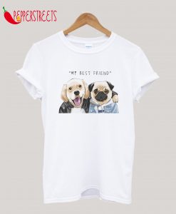 My Best Friend Animal Edition Design T-Shirt T-Shirt