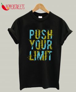 Push Your Limit T-Shirt