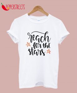 Reach For The Stars T-Shirt