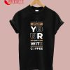 Start Your Day With Coffee T-Shirt