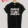 Anime Mom T-Shirt