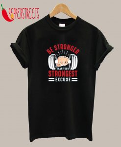 Be Stronger T-Shirt