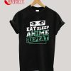 Eat Sleep Anime Repeat Cosplay Anime Lover Gift T-Shirt