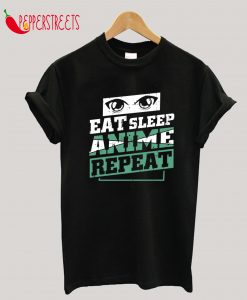 Eat Sleep Anime Repeat Cosplay Anime Lover Gift T-Shirt