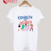 Equality for Women T-Shirt