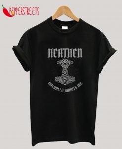 Heathen Valhalla Awaits Me Viking Saying T-Shirt