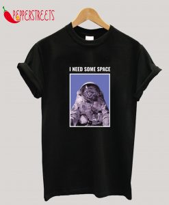 I Need Some Space Cat T-Shirt