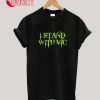 I Stand With Vic Version 1 Green Text T-Shirt