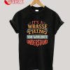 It's A Wrasse Thing You Wouldn't Understand - Gift For Wrasse Lover T-Shirt