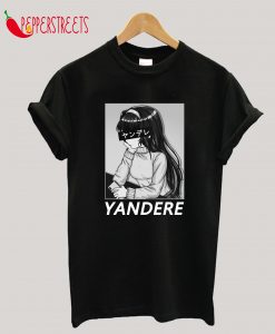 Japanese Yandere - Weeaboo Otaku T-Shirt T-Shirt