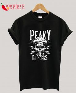 Peaky Fookin Blinders T-Shirt