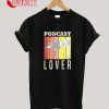 Podcast Radio Show Lover T-Shirt