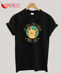 Pro Choice Pro Feminism Pro Cat T-Shirt