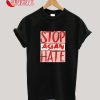 Stop Asian Hate - Anti Asian Racism Awareness T-Shirt