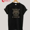 Valhalla Is Waiting Viking T-Shirt