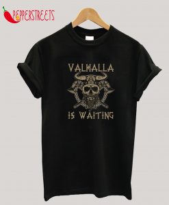 Valhalla Is Waiting Viking T-Shirt