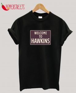 Welcome to Hawkins Sign T-Shirt