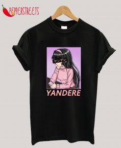 Yandere - Japanese Anime Girl T-Shirt T-Shirt