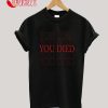 You Died Multi T-Shirt